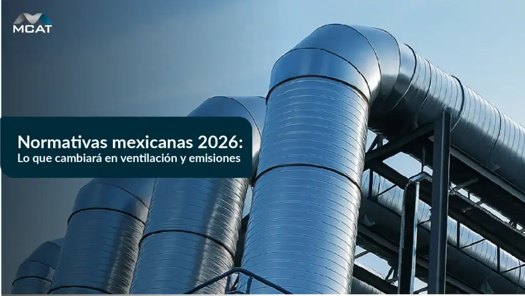 Sistema de ventilación industrial con monitoreo digital cumpliendo normativas mexicanas 2026.
