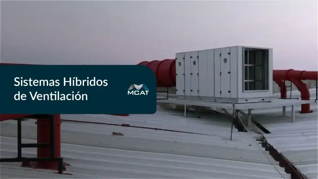 Sistema híbrido de ventilación industrial combinando aire natural y mecánico en nave mexicana