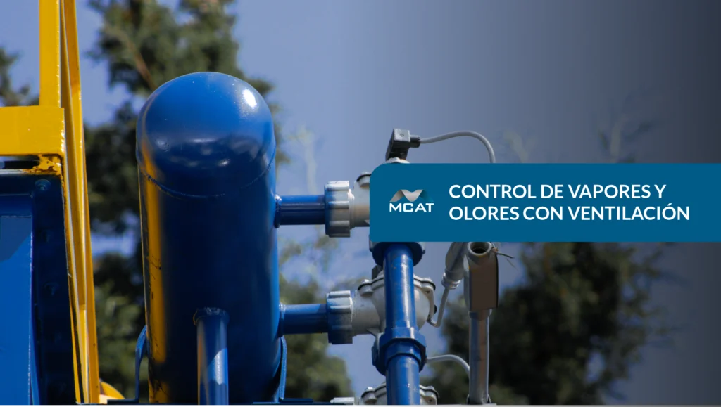 Sistema de control de vapores y olores con ventilación industrial: extracción localizada, balance de presiones y reposición de aire por tipo de proceso