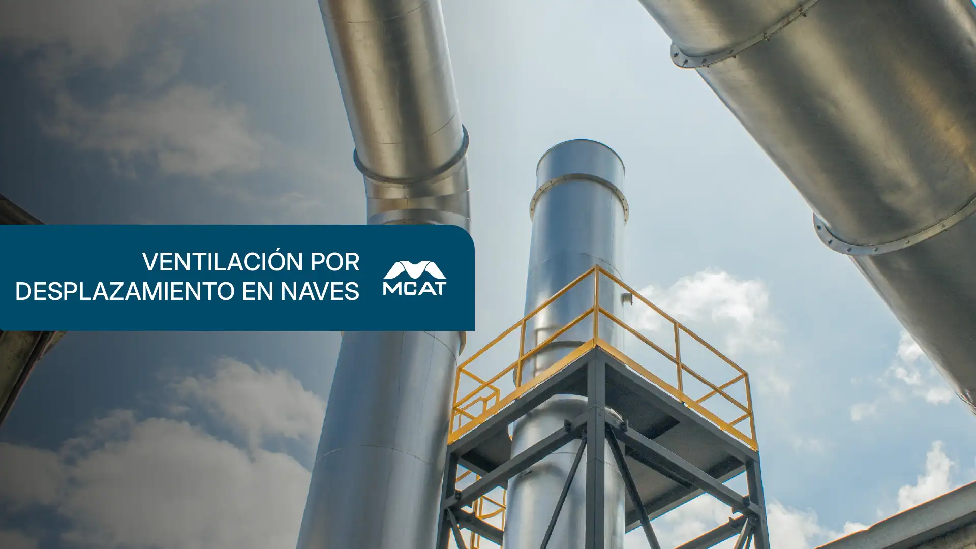 Ventilación por desplazamiento en nave industrial con impulsión a baja velocidad y extracción superior para mejorar calidad del aire